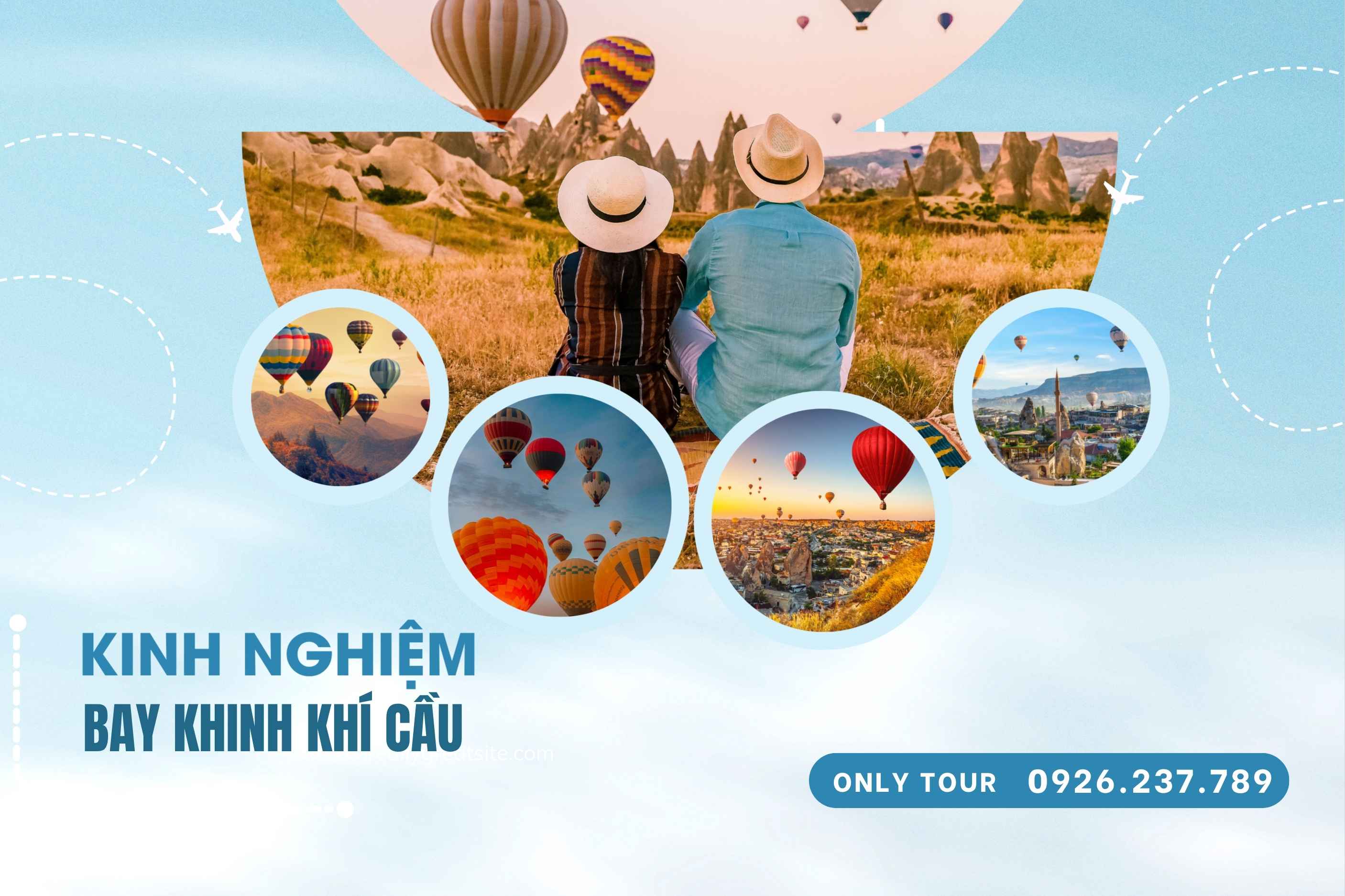 Kinh nghiệm bay Khinh Khí Cầu tại Cappadocia Thổ Nhĩ Kỳ